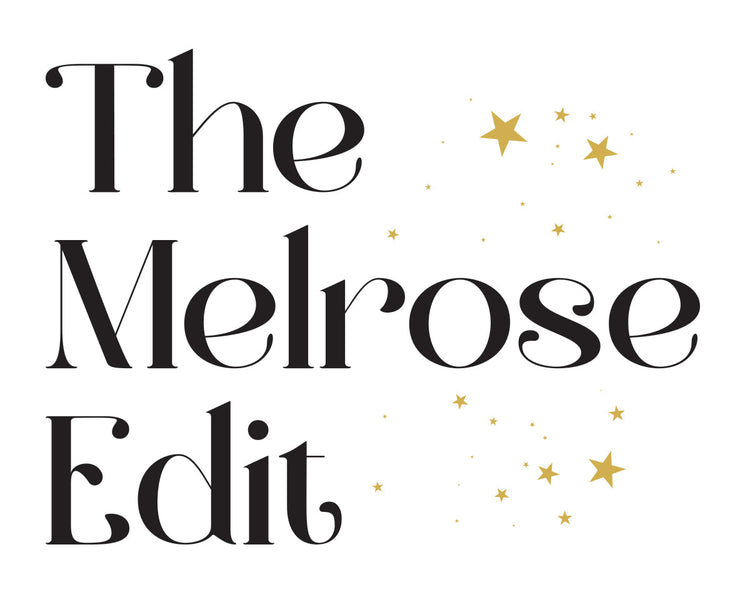The Melrose Edit
